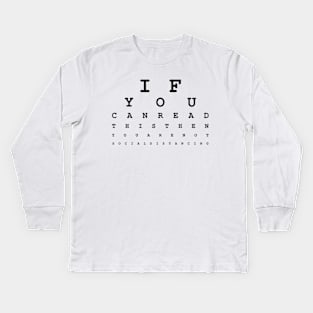 Social Distancing Eye Chart - Rock some swag, support frontline workers. Kids Long Sleeve T-Shirt